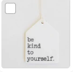Be Kind to Yourself 2014
