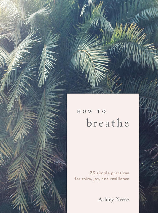 How to Breathe 25 Simple