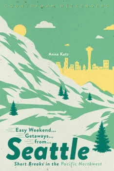 Easy Weekend Getaways Seattle